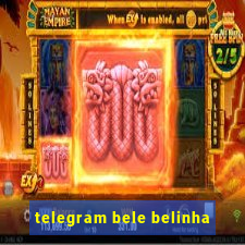 telegram bele belinha